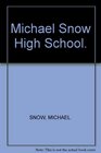 Michael Snow High School