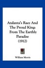 Atalanta's Race And The Proud King From The Earthly Paradise