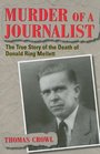 Murder of a Journalist The True Story of the Death of Donald Ring Mellett