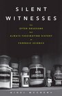 Silent Witnesses The Often Gruesome but Always Fascinating History of Forensic Science