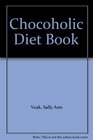 Chocoholic Diet Book