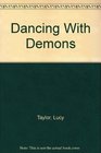 Dancing With Demons