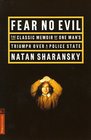 Fear No Evil The Classic Memoir of One Man's Triumph over a Police State