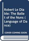 Robert Le Diable The Ballet of the Nuns
