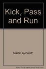 Kick Pass and Run