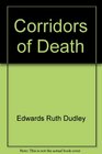 Corridors of death