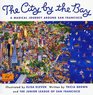 The City by the Bay: A Magical Journey Around San Francisco