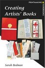 Creating Artists' Books (Printmaking Handbooks)
