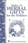 Make 22 Herbal Gifts  Storey Country Wisdom Bulletin A149
