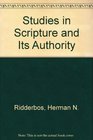 Studies in Scripture and Its Authority