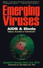 Emerging Viruses AIDS and Ebola Nature Accident or Intentional