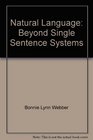 Natural Language Beyond Single Sentence Systems