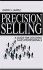 Precision Selling A Guide for Coaching Sales Professionals