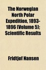 The Norwegian North Polar Expedition 18931896  Scientific Results