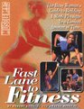 Fast Lane to Fitness: The Busy Woman's Guide to Building a Sleek Physique in a Limited Amount of Time