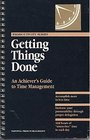 How to Get Things Done: An Achiever's Guide