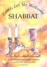 Come Let Us Welcome Shabbat