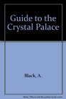 Guide to the Crystal Palace
