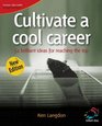Cultivate a Cool Career 52 Brilliant Ideas for Reaching the Top