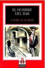 El Hombre Del Bar / The Man from the Bar