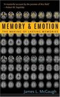 Memory and Emotion  The Making of Lasting Memories