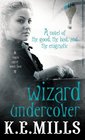 Wizard Undercover (Rogue Agent, Bk 4)
