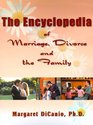 The Encyclopedia of Marriage Divorce and the Family