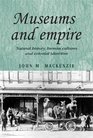 Museums and Empire Natural History Human Cultures and Colonial Identities