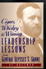 Cigars Whiskey  Winning Leadership Lessons from Ulysses S Grant