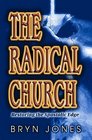 The Radical Church Restoring the Apostolic Edge
