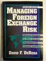 Managing Foreign Exchange Risk Advanced Strategies for Global Investors Corporations and Financial Institutions