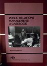Public relations management A casebook