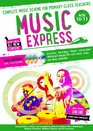 Music Express Complete music scheme for primary class teachers