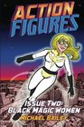 Action Figures  Issue Two Black Magic Women