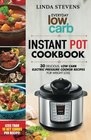 Low Carb Instant Pot Cookbook 30 Delicious Low Carb Electric Pressure Cooker Recipes For Extreme Weight Loss
