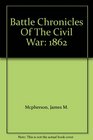 Battle Chronicles of the Civil War: 1862