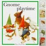 Gnome Playtime