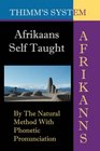 Afrikaans Selftaught By the Natural Method with Phonetic Pronunciation  New Edition