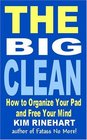 The Big Clean How to Organize Your Pad and Free Your Mind