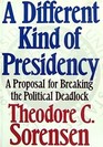A different kind of presidency A proposal for breaking the political deadlock