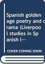 Spanish golden age poetry and drama
