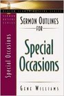 Sermon Outlines for Special Occasions