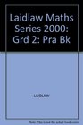Laidlaw Maths Series 2000 Grd 2 Pra Bk