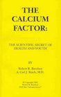 The Calcium Factor: The Scientific Secret of Health and Youth