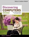 Discovering Computers, Complete: Your Interactive Guide to the Digital World (Shelly Cashman)