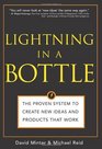 Lightning in a Bottle The Proven System to Create New Ideas and Products That Work