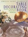 Amelia Saint George's Table Decorating Book With 8 Pages of PullOut Designs