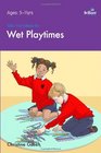 100 Fun Ideas for Wet Playtimes that are Easy to Prepare and that Children Will Love