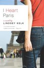I Heart Paris A Novel