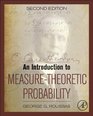 An Introduction to Measuretheoretic Probability Second Edition